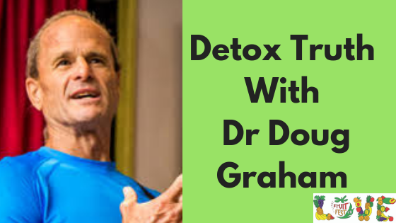 (VIDEO) Detox Truth With Dr Doug Graham