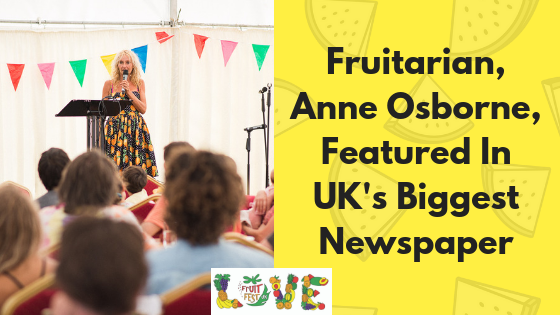 Fruitarian Anne Osborne Featured In UK’s Biggest Newspaper “The Sun”