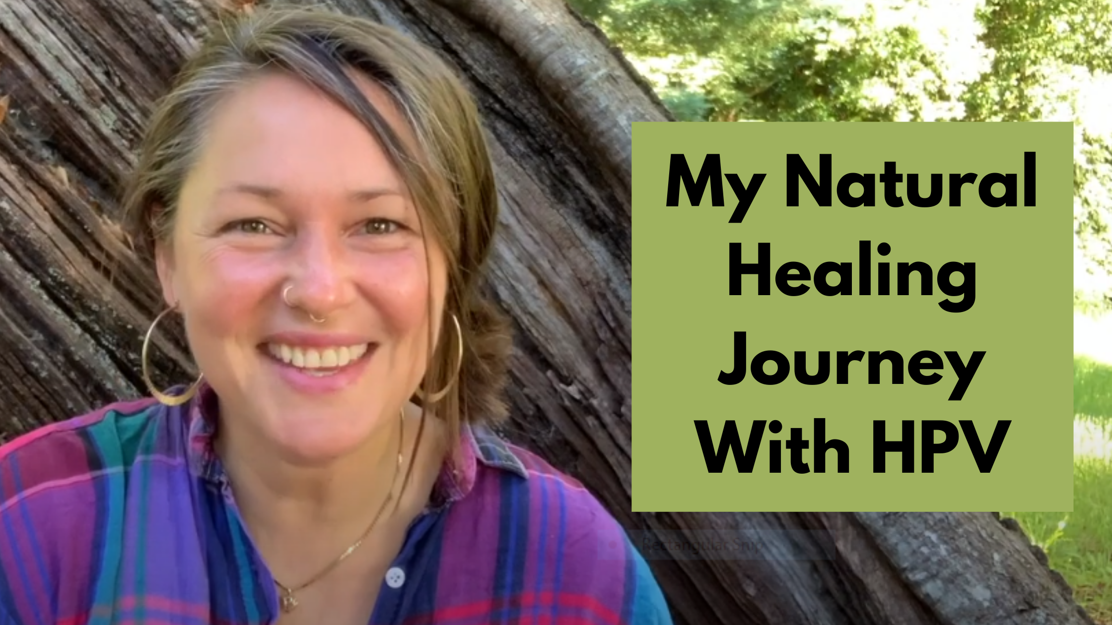 My Natural Healing Journey with HPV –  Tina Cseuz