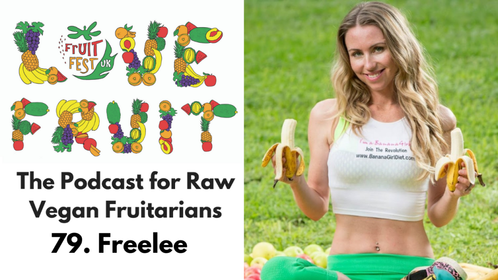 79. Freelee The Banana Girl UK Fruitfest